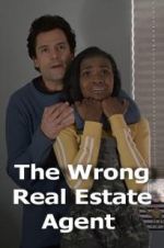 Watch The Wrong Real Estate Agent Gomovies