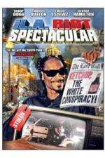 Watch The LA Riot Spectacular Gomovies