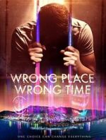 Watch Wrong Place Wrong Time Gomovies
