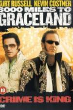 Watch 3000 Miles to Graceland Gomovies