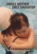 Watch Single Mother Only Daughter Gomovies