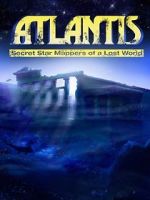 Watch Atlantis: Secret Star Mappers of a Lost World Gomovies