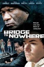 Watch The Bridge to Nowhere Gomovies