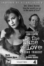 Watch In the Name of Love: A Texas Tragedy Gomovies