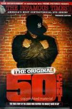 Watch The Infamous Times Volume I The Original 50 Cent Gomovies