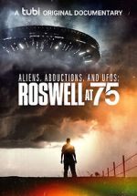 Watch Aliens, Abductions & UFOs: Roswell at 75 Gomovies