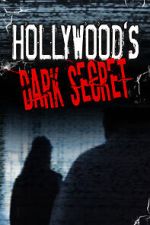Watch Hollywood's Dark Secret Gomovies