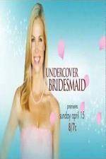 Watch Undercover Bridesmaid Gomovies