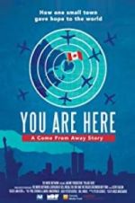 Watch You Are Here: A Come From Away Story Gomovies