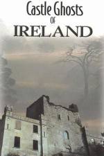 Watch Castle Ghosts of Ireland Gomovies