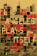 Watch Los Angeles Plays Itself Gomovies