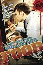 Watch The Man Who Collected Food Gomovies