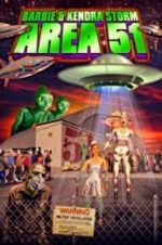 Watch Barbie & Kendra Storm Area 51 Gomovies