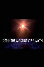 Watch 2001: The Making of a Myth Gomovies