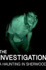Watch The Investigation: A Haunting in Sherwood Gomovies