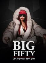 Watch American Gangster Presents: Big 50 - The Delrhonda Hood Story Gomovies