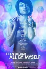 Watch I Can Do Bad All by Myself Gomovies
