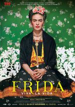 Watch Frida. Viva la Vida Gomovies
