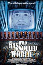 Watch The Man Who Souled the World Gomovies