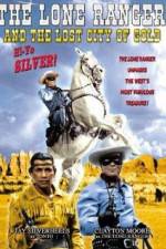 Watch The Lone Ranger and the Lost City of Gold Gomovies