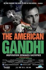 Watch The American Gandhi Gomovies
