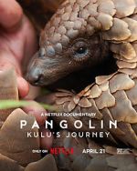 Watch Pangolin: Kulu\'s Journey Gomovies