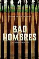 Watch Bad Hombres Gomovies