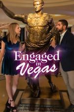 Watch Engaged in Vegas Gomovies