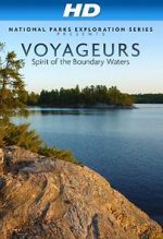 Watch National Parks Exploration Series: Voyageurs - Spirit of the Boundary Waters Gomovies