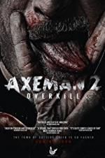 Watch Axeman 2: Overkill Gomovies