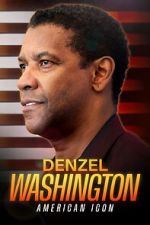 Watch Denzel Washington: American Icon Gomovies