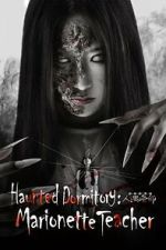 Watch Haunted Dormitory: Marionette Teacher Gomovies