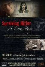 Watch Surviving Hitler A Love Story Gomovies