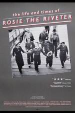 Watch The Life and Times of Rosie the Riveter Gomovies