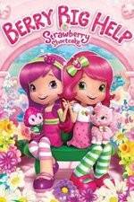 Watch Strawberry Shortcake: Berry Big Help Gomovies
