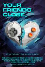 Watch Your Friends Close Gomovies