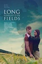 Watch Long Forgotten Fields Gomovies