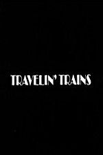 Watch Travelin Trains Gomovies