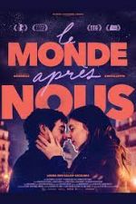 Watch Le monde apr�s nous Gomovies