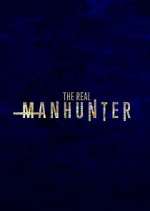 Watch The Real Manhunter Gomovies