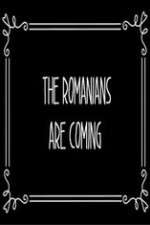 Watch The Romanians Are Coming Gomovies