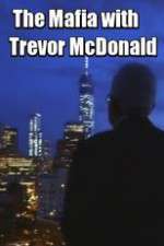Watch The Mafia with Trevor McDonald Gomovies
