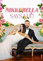 Watch Nikki Bella Says I Do Gomovies