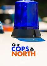 Watch Our Cops in the North Gomovies