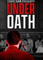 Watch Court Cam Presents Under Oath Gomovies