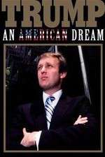 Watch Trump: An American Dream Gomovies