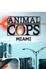 Watch Animal Cops Miami Gomovies