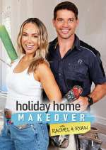 Watch Holiday Home Makeover with Rachel and Ryan Gomovies