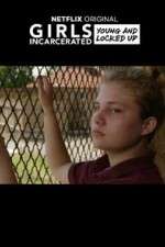Watch Girls Incarcerated Gomovies