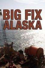 Watch Big Fix Alaska Gomovies